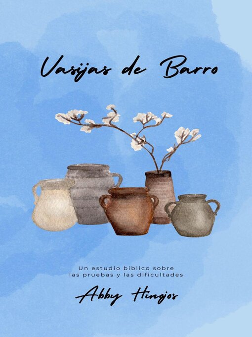 Title details for Vasijas de Barro by Abby Hinojos - Available
